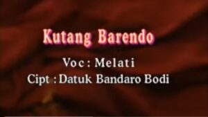 Lagu Kutang Barendo, Melati. (Youtube)