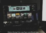 Platform Hosting Video yang Tepat untuk Website Anda