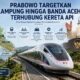 Presiden Prabowo Targetkan Lampung hingga Banda Aceh Terhubung Kereta Api